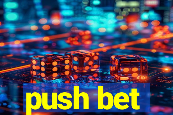 push bet